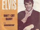 ELVIS PRESLEY-DON'T CRY DADDY-RARE ORIGINAL YUGOSLAV 7