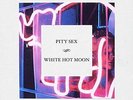 PITY SEX - WHITE HOT MOON NEW VINYL