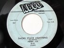 HERBY JOE-SMOKE STACK LIGHTNING /DREAMED LAST NIGHT ON ABCO BLUES 45