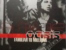 Oasis. Familiar to millions ltd edit 1000 fan club only 3 LP UK 2000