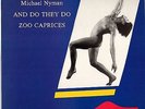 MICHAEL NYMAN And Do They Do Zoo Caprices Digital Stereo TER1123 Vinyl LP1986