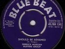 DERRICK MORGAN/SKINHEAD REGGAE/BLUE BEAT 45/SHOULD BE ASHAMED - MARJORIE..EX