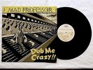 Mad Professor DUB ME CRAZY original 1982 lp Ariwa 001 Heavy Roots Dub NO BARCODE
