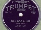 78rpm – Luther Huff – Bull Dog Blues – Trumpet 141 – E+