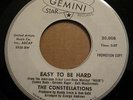 The Constellations   Easy To Be Hard/Same 45 Gemini PROMO wlp Northern Soul EX++