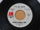ROGER NICHOLS TRIO I'll Be Back/Just Beyond Your Smile 45 Sunshine Psych HEAR