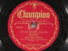 78 RPM --  Papa Lonnie Williams / same & George Holmes, Champion 15695, E- Blues