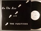 Fugitives, The  On The Run With The Fugitives   Rare 1966 Garage  Justice Label