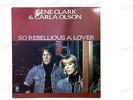Gene Clark & Carla Olson - So Rebellious A Lover UK LP 1987 //2