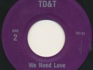 TD&T —WE NEED LOVE— private modern soul boogie 45 | RARE ORIG | LISTEN