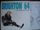 BRIGHTON 64*EL PROBLEMA ES LA EDAD*LP EMI 1987*INNER CON LETRAS*MOD*R&B*SOUL*