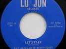 Ray Alexander Techniques LET'S TALK Lu Jun Rare soul 45