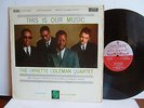 The Ornette Coleman Quartet - This Is Our Music LTZ-K 15228 UK LP 1stP 1961
