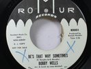 Hear  Northern Soul Promo 45 Bobby Wells - Be'S That Way Sometimes / Recipe For