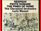 MFSL Respighi Feste Romane Pines of Rome Lorin Maazel Cleveland Orchestra LP