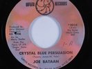 Crossover Soul 45 JOE BATAAN Crystal Blue Persuasion UPTITE HEAR
