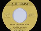 Modern Soul Boogie 45 CENTRAL ILLUSION Shake Your Body Down ILLUSIVE HEAR