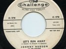 Hear- Rare Doo Wop/Rock&Roll 45- Johnny Hudson- Let's Run Away- Challenge - M-