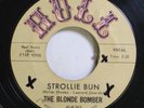 Hear  R&B Rocker Mad Mike 45 The Blonde Bomber - Strollie Bun / I Am To Blame On