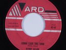 R&B Popcorn Soul 45 BOBBY ALLAN Gonna Leave Town ARD HEAR