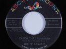 R&B Soul 45 5 ROYALES Catch That Teardrop ABC PARAMOUNT HEAR