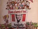 KENTUCKY FRIED CHICKEN - HAVE A BARREL OF FUN -  VG+  RECORD