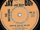 Northern Soul - INVITATIONS - HOW'D WE EVER GET THIS WAY - UK JAY BOY LABEL