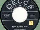 JOHNNY CARROLL Rock 'n' Roll Ruby / Tryin' to Get to You 45rpm Decca original