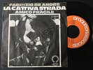 FABRIZIO DE ANDRè La cattiva strada/Amico fragile 7ps Germany