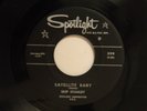 Skip Stanley 45 SATELLITE BABY / PLAY ME A LOVE SONG   Spotlight M- rockabilly