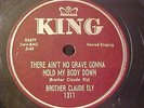 Brother Claude Ely - There Ain't No Grave Gonna Hold My Body Down - King 1311