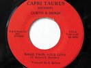 CURTIS & DONDI-MAGIC FROM YOUR LOVE /DON'T BE AFRAID ON CAPRI TAURUS RARE PR