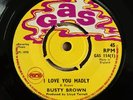 BUSTY BROWN / LLOYD CHARMERS  I Love You Madly GAS PAMA UK 45 7