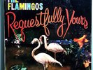 THE FLAMINGOS REQUESTFULLY YOURS RARE ORIG '60 END MONO LP IN SHRINK VERY NICE