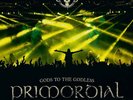 PRIMORDIAL - GODS TO THE GODLESS (LIVE AT BYH 2015)  2 VINYL LP NEW