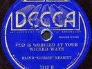 Blind Gussie Nesbitt- God is Worried At Your Wicked Ways- Dec 7113  VG+