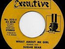 Sugar Bear & The Sensations 45RPM What About Me Girl Rare TX Sweet Soul