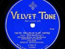 ANNETTE HANSHAW on 1928 Velvet Tone 1785-V - You’re the Cream in My Coffee