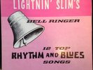 Lightnin Slim - Bell Ringer - Excello 8004 - MONO 1965 first pressing VG+ RARE