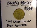 My Latin Soul - BOBBY MATOS Y SU COMBO rare 1968 test pressing acetate dub