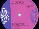 NORTHERN SOUL - IVORIES / JUST BROTHERS - PLEASE STAY & CARLENA - UK SOUL CITY