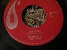 Charlie & The Jives Sad Girl / Tengo No Dinero Tear Drop Records 45