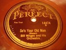 JAZZ BILL WIRGES ORCH So's Your Old Man PERFECT 14474