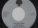 Modern Soul 45 - Spade Brigade - I'm Your Man - Select Sound - VG++ mp3