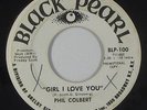 Northern Soul 45 - Phil Colbert - Girl I Love You - Black Pearl - mp3