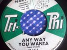 HARVEY any way you wanta RARE NORTHERN SOUL 45 on TRI-PHI