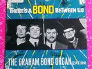 GRAHAM BOND ORGANIZATION There’s A Bond Between Us UK 1969 LP Col. 33SX 1750 NM