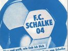 F.C. Schalke 04 Blau Und Weiß, Wie Lieb Ich Dich / Wir Sind Die Fans Von Schal
