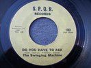 1966 VIRGINIA GARAGE--SWINGING MACHINE--DO YOU HAVE TO ASK--S.P.Q.R. 1001
