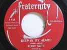 KENNY SMITH - FRATERNITY RECORDS - DEEP IN MY HEART/LET'S GET TOGETHER - VG+